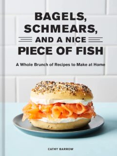 Bagels, Schmears, and a Nice Piece of Fish: A Whole Brunch of Recipes to Make at Home Cookbook Photo